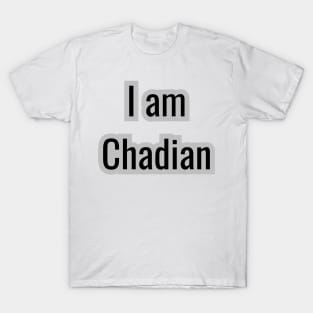Country - I am Chadian T-Shirt